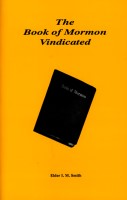 Book of Mormon Vindicated, The, by Elder I. M. Smith