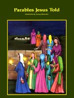 Parables Jesus Told, illustrated by Nancy Harlacher. Text by Pamela Price