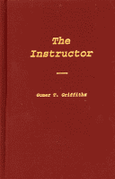 The Instructor, by Apostle Gomer T. Griffiths