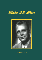 Unto All Men, by Evan A. Fry