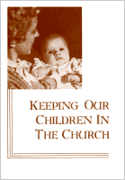 Keeping Our Children in the Church