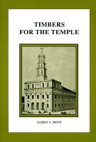 Timbers for the Temple, by Elbert A. Smith