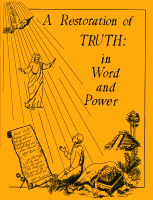 A Restoration of Truth: in Word and Power, by Gary W. Metzger and Jon Tandy
