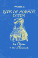 Book of Mormon Deeps (Volume 2), by Roy E. Weldon and F. Edward Butterworth